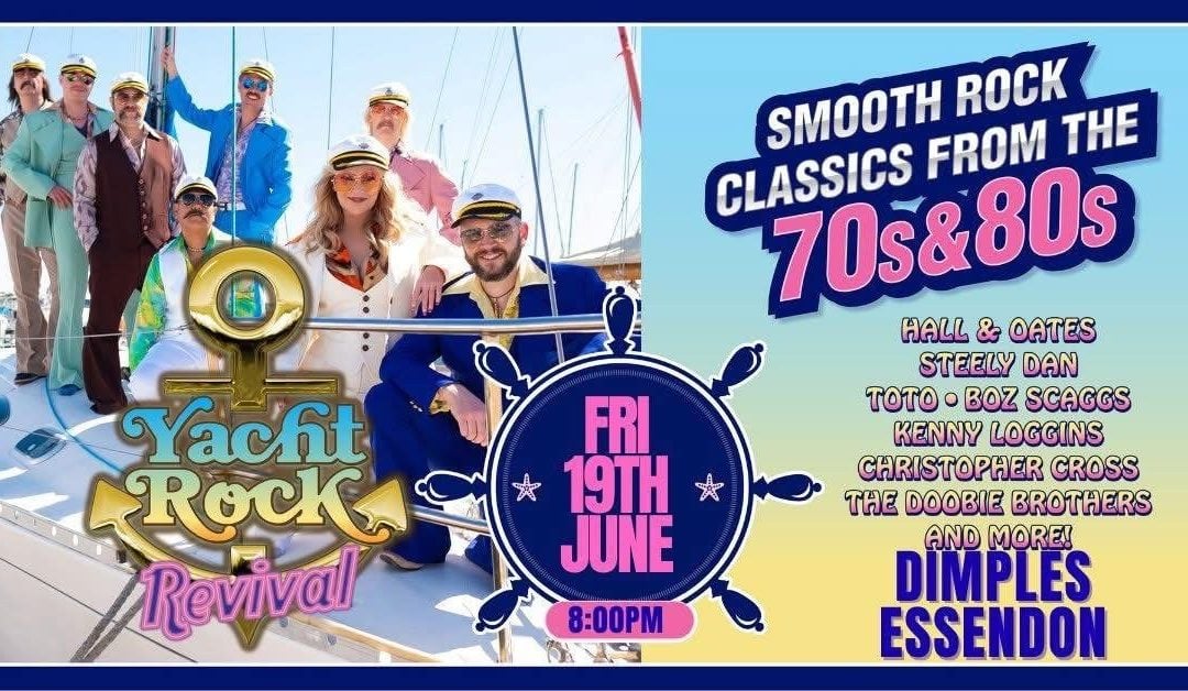 YACHT CLUB REVIVAL ‘CLASSICS FROM THE 70’S & 80’S’