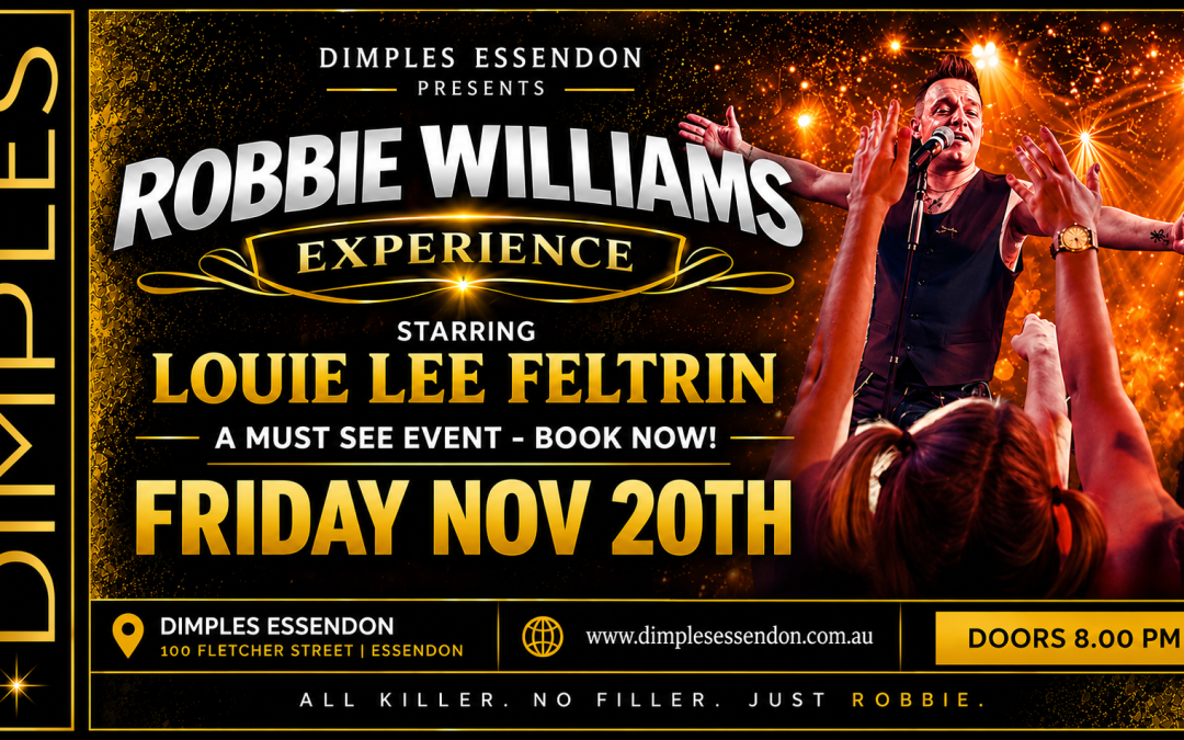 ‘THE ROBBIE WILLIAMS EXPERIENCE’ – STARRING ‘LOUIE LEE FELTRIN’